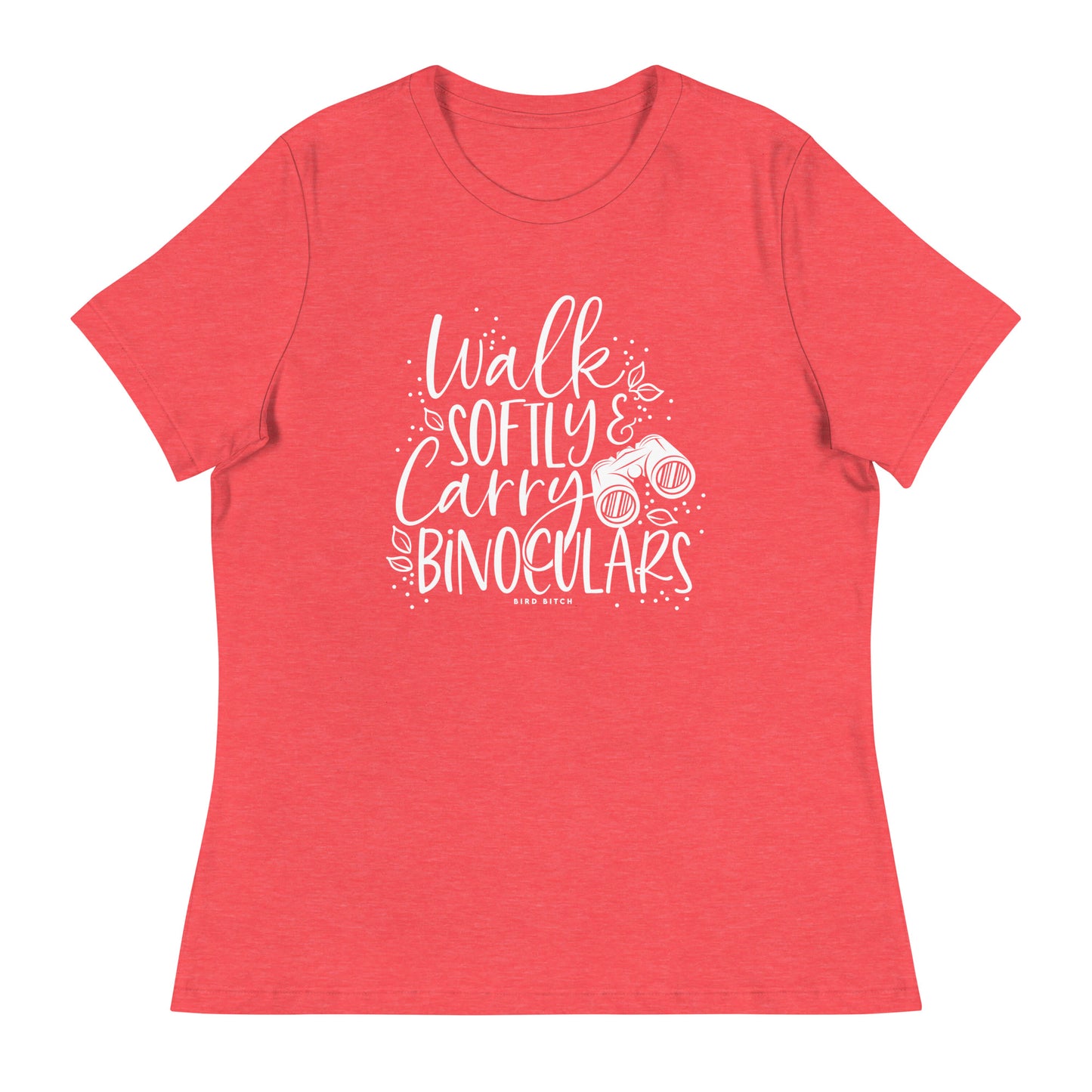Walk Softly & Carry Binoculars, Women's Relaxed T-Shirt