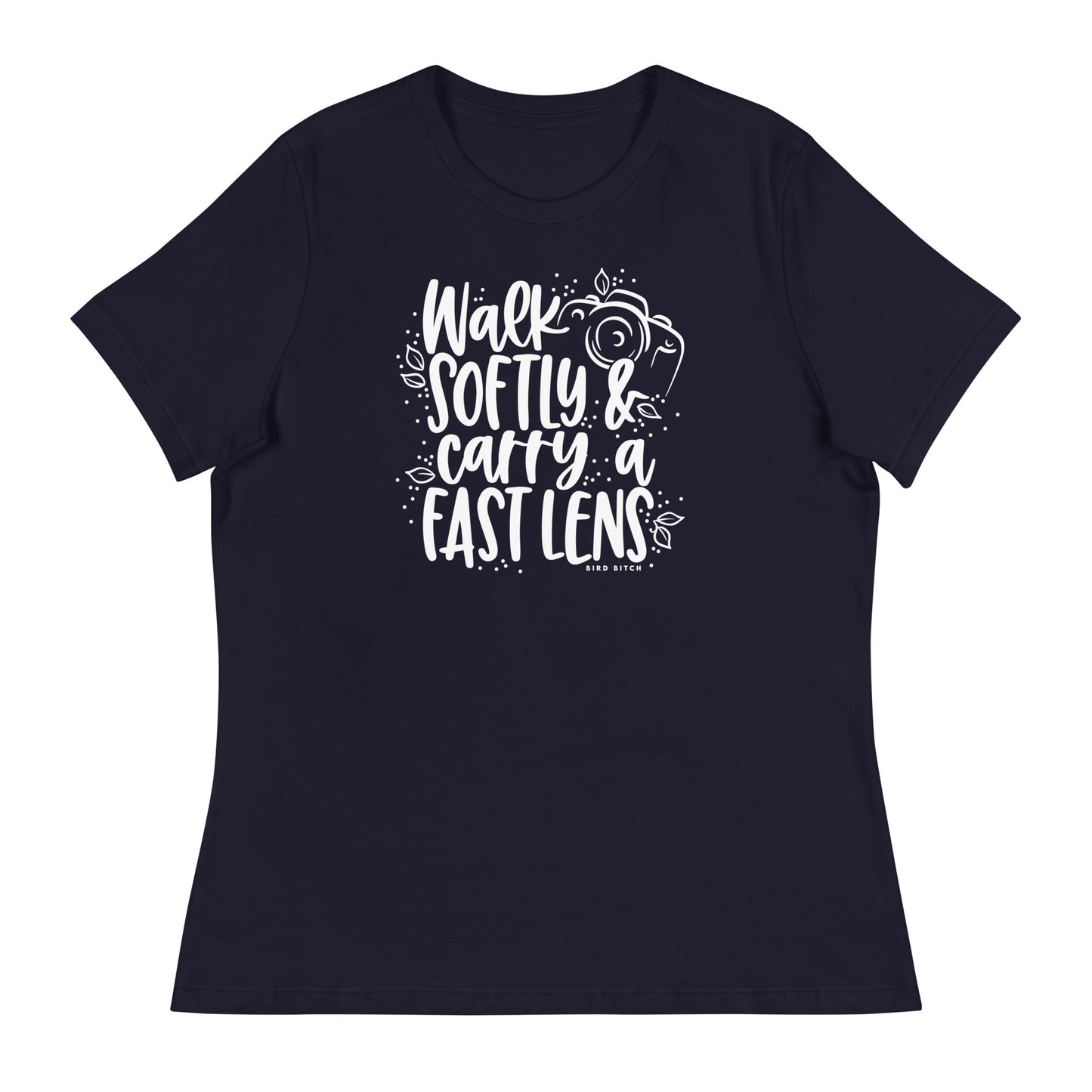 Walk Softly & Carry a Fast Lens, Women's Relaxed T-Shirt