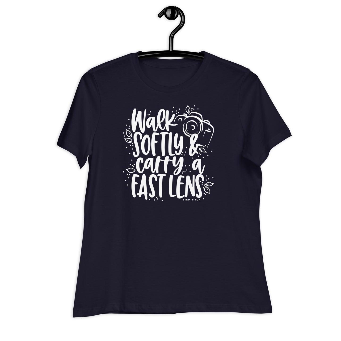 Walk Softly & Carry a Fast Lens, Women's Relaxed T-Shirt
