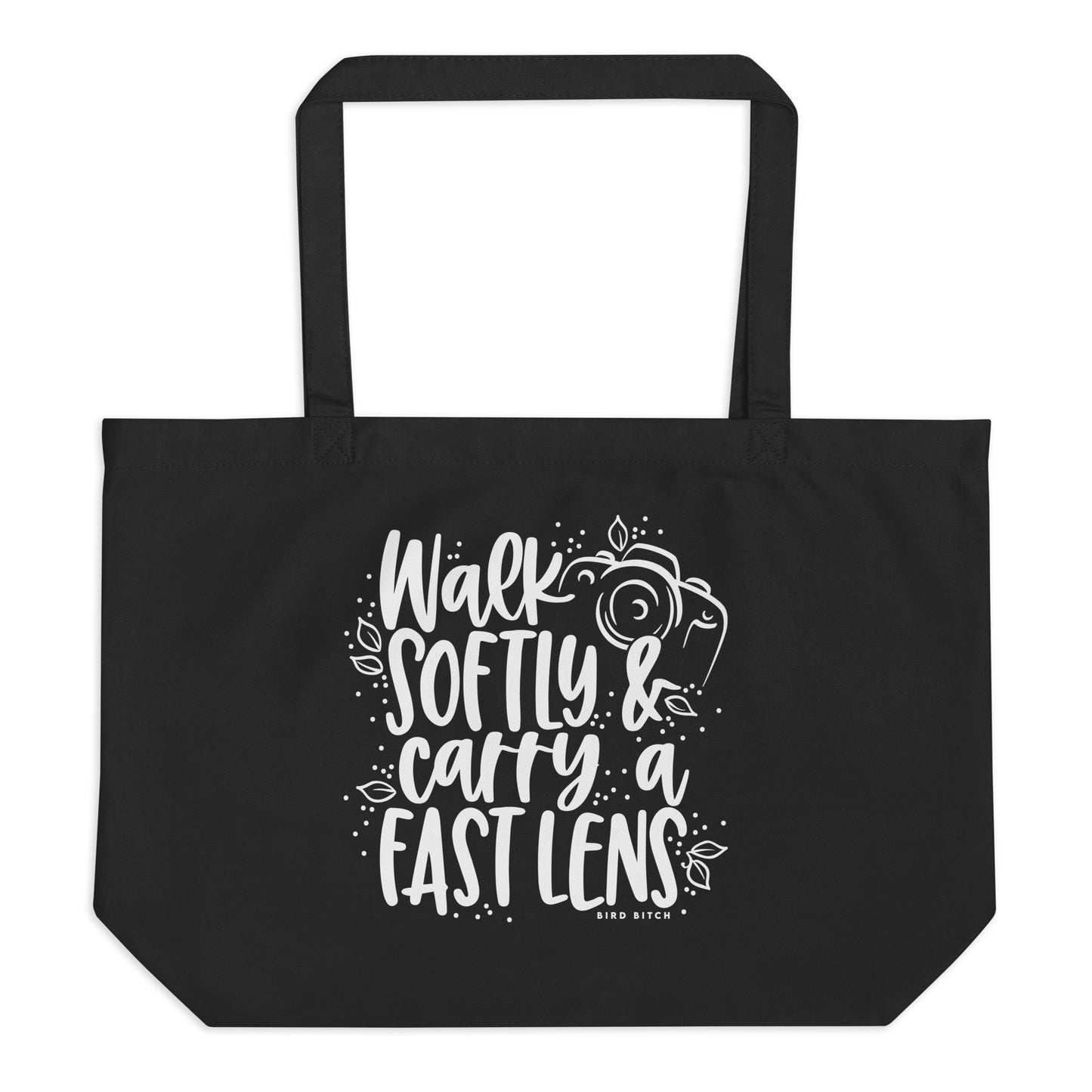 Walk Softly & Carry a Fast Lens, Large Organic Tote