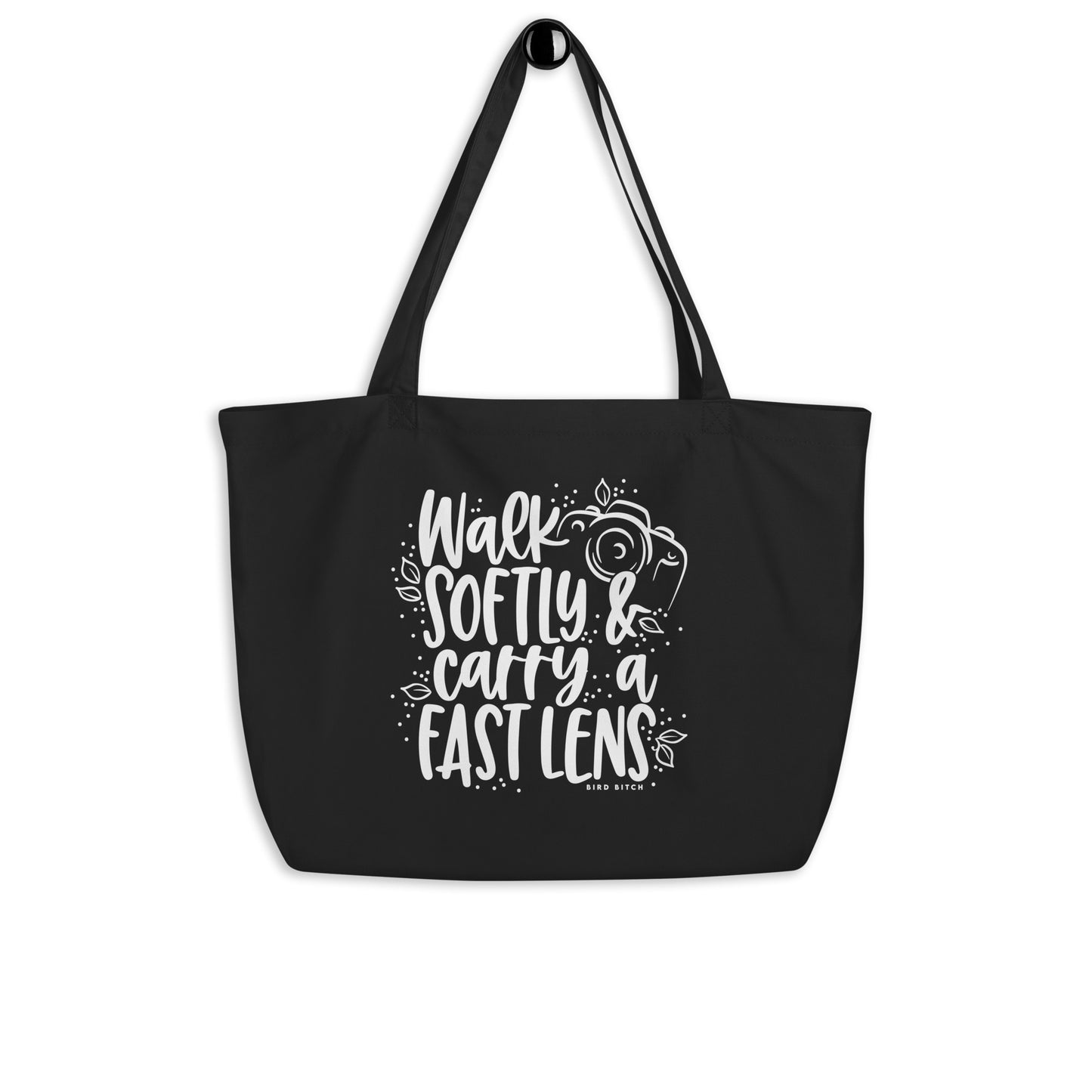 Walk Softly & Carry a Fast Lens, Large Organic Tote