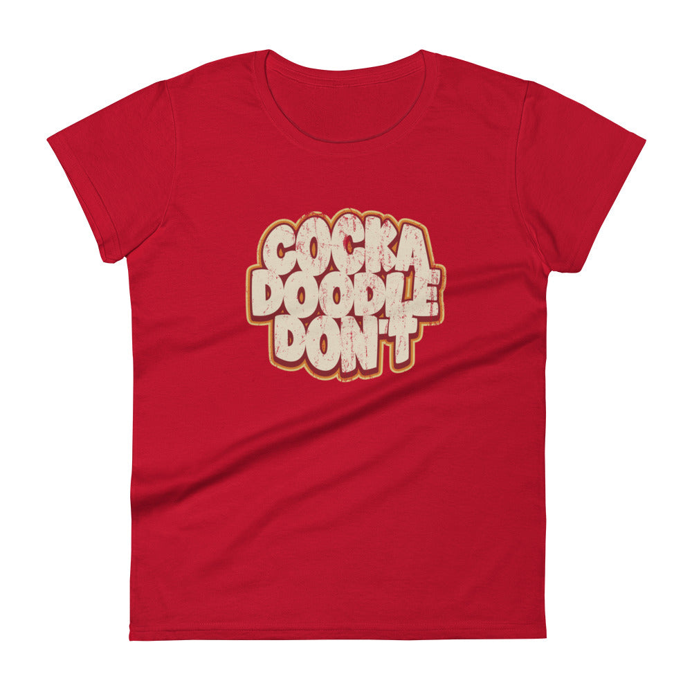 Cock A Doodle Don't, Women's short sleeve t-shirt