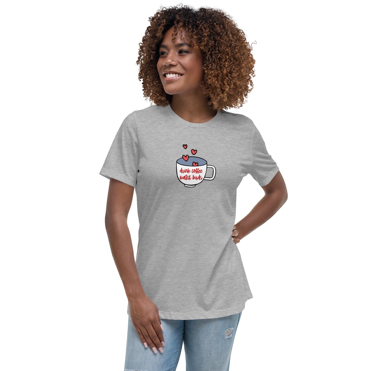 Drink Coffee, Watch Birds, Women's Relaxed T-Shirt