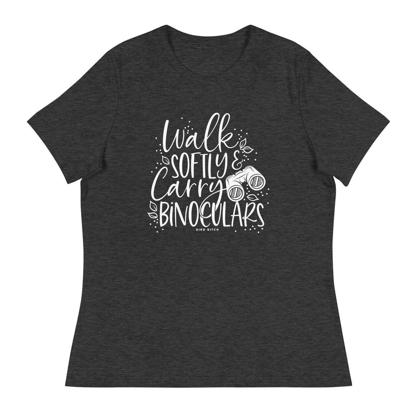 Walk Softly & Carry Binoculars, Women's Relaxed T-Shirt