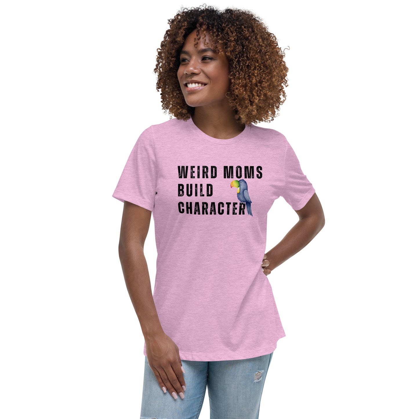 Weird Moms Build Character, Women's Relaxed T-Shirt w/Tucan