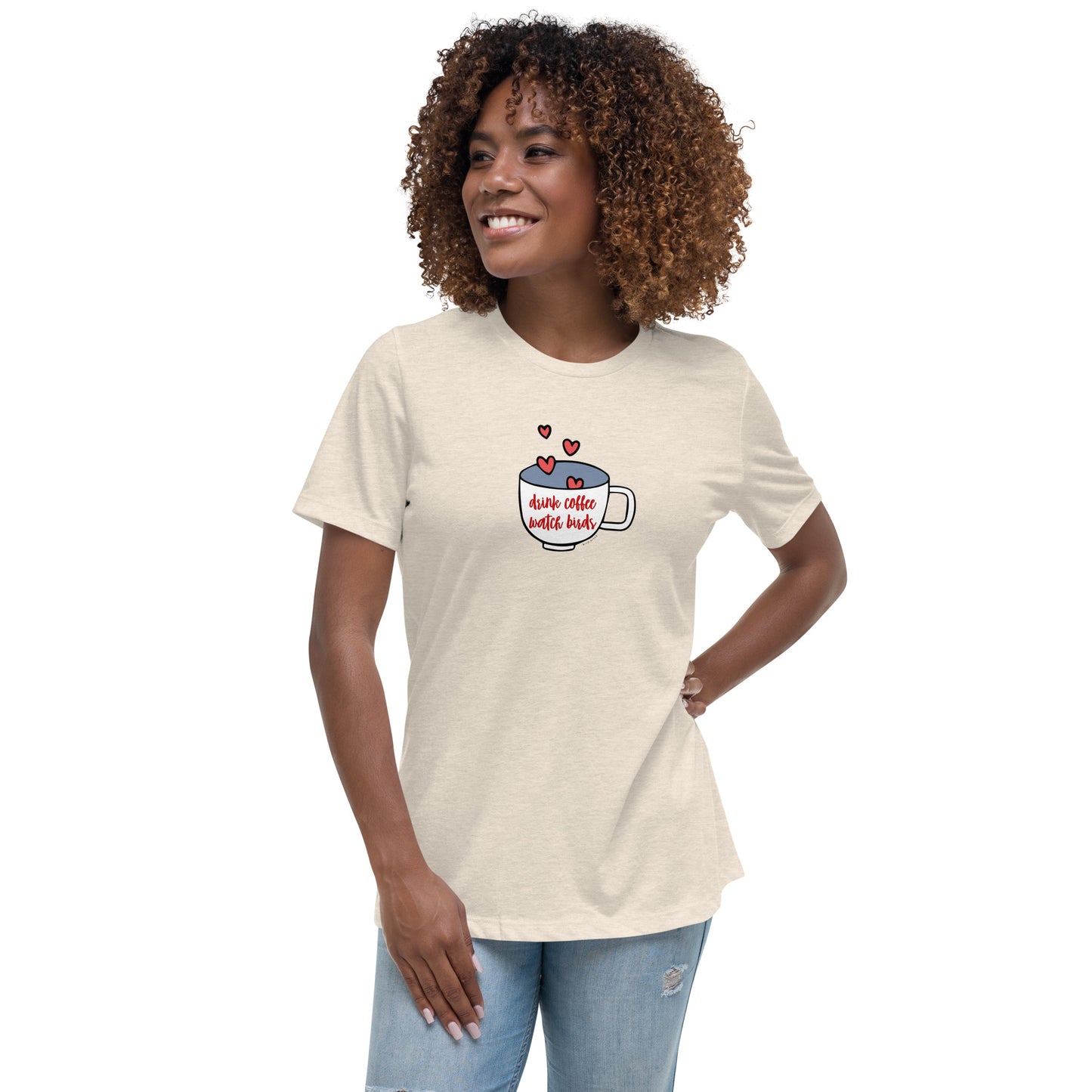 Drink Coffee, Watch Birds, Women's Relaxed T-Shirt