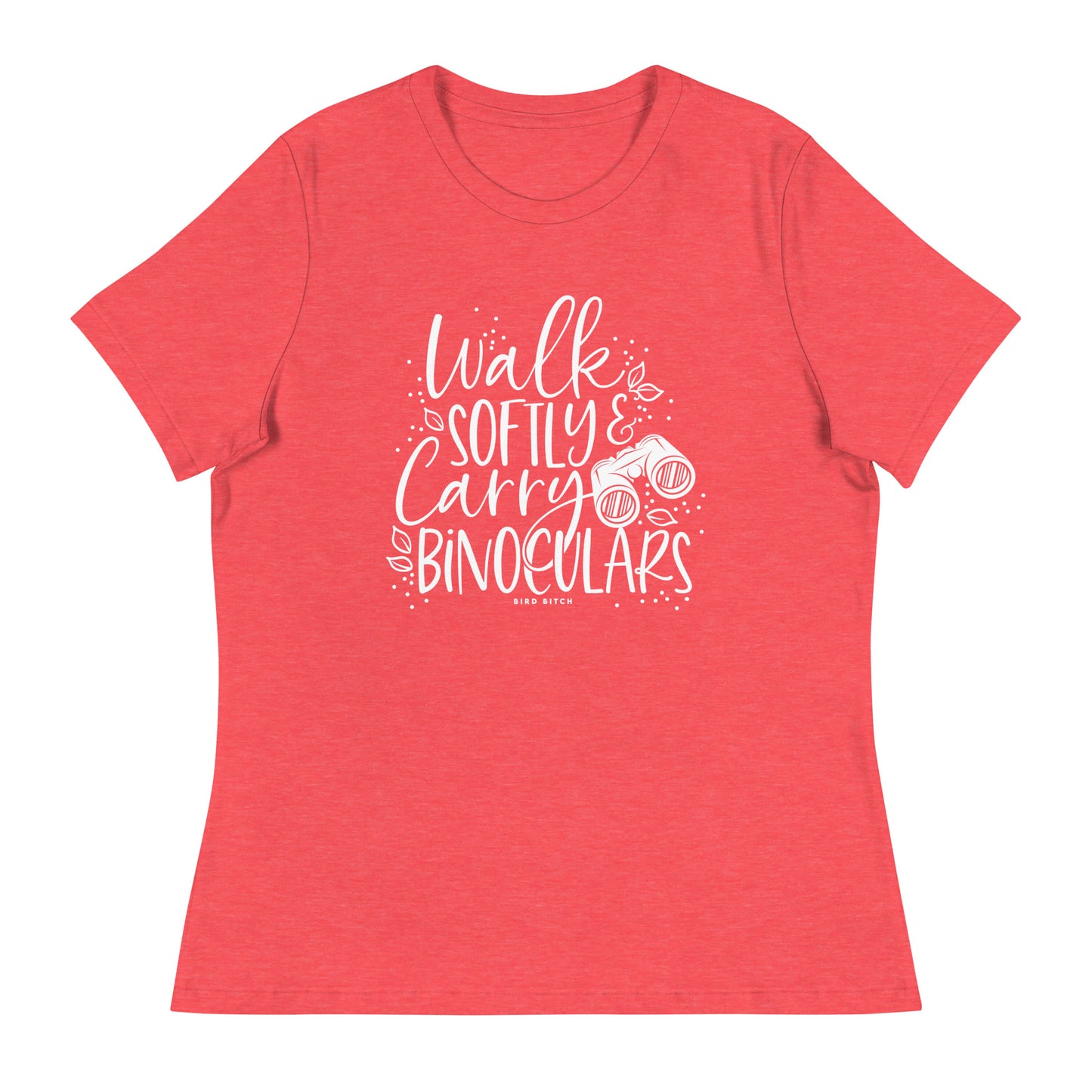 Walk Softly & Carry Binoculars, Women's Relaxed T-Shirt