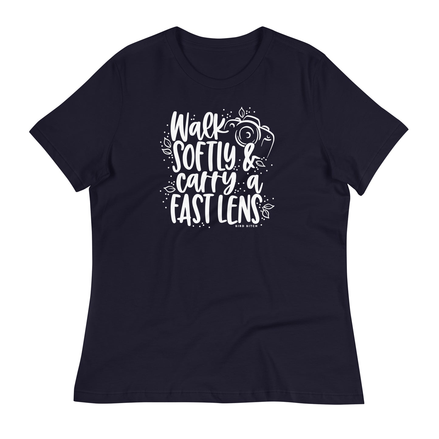 Walk Softly & Carry a Fast Lens, Women's Relaxed T-Shirt
