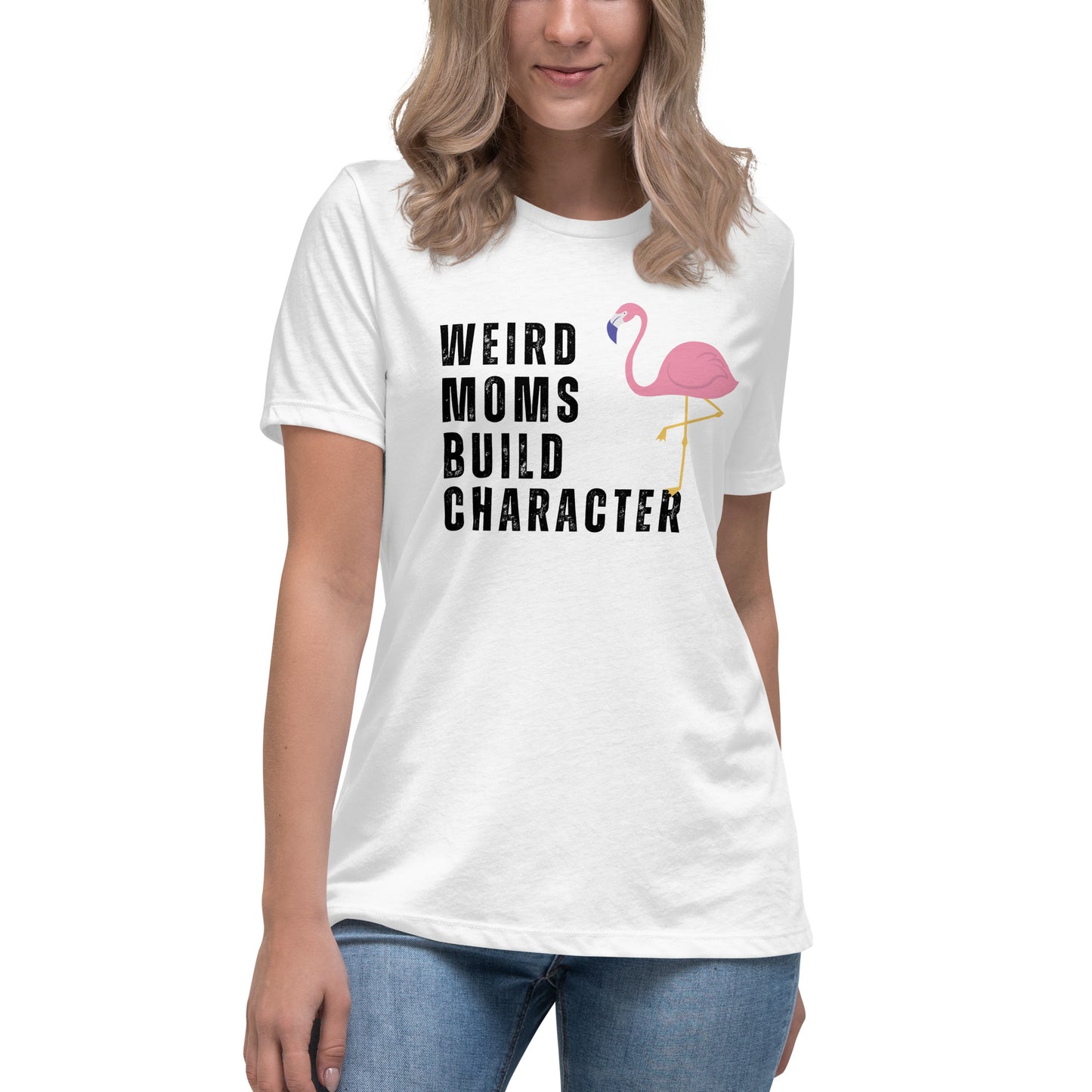 Weird Moms Build Character, Women's Relaxed T-Shirt w/Flamingo